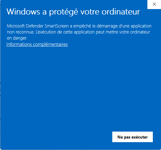 Fenêtre Windows SmartScreen — cliquer sur Informations complémentaires
